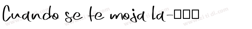 Cuando se te moja la字体转换